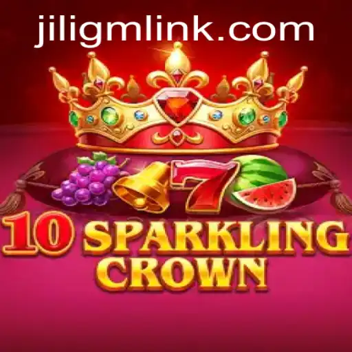 Exploring 10SparklingCrown: The Ultimate Gaming Experience with Jiligm